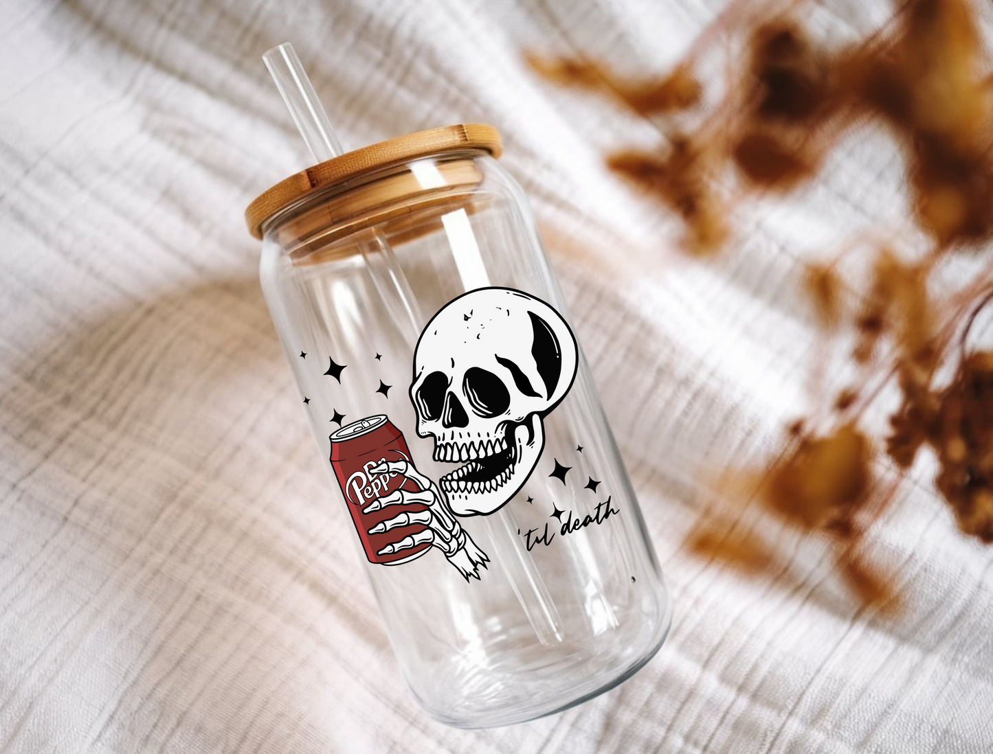 'til death DP Glass Can